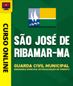 Curso Preparatório: Prefeitura de São José de Ribamar - MA - Guarda Civil Municipal - Segurança Municipal de Fiscalização de Trânsito | Completo 2026