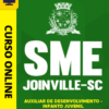 Curso Preparatório: SME Joinville-SC - Auxiliar de Desenvolvimento - Infanto Juvenil | Completo 2026