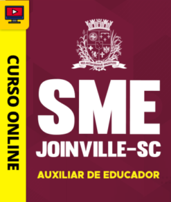 Curso Preparatório: SME Joinville-SC - Auxiliar de Educador | Completo 2026