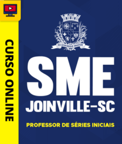 Curso Preparatório: SME Joinville-SC - Professor de Séries Iniciais | Completo 2026