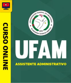 Curso Preparatório: UFAM - Assistente Administrativo | Completo 2026