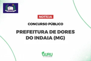 Concurso Prefeitura de Dores do Indaiá - MG