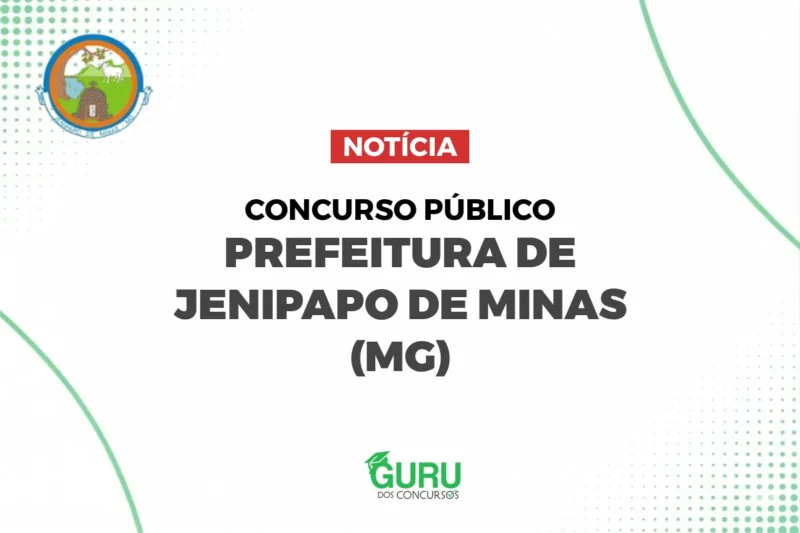 Pref. Jenipapo de Minas (MG): 21 vagas Nível Médio com R$ 3.242! 1 featured 30