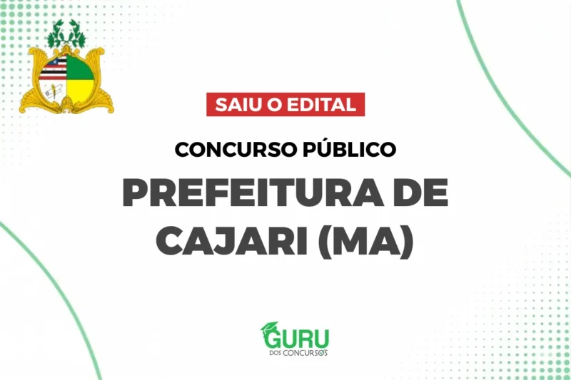 Concurso Prefeitura de Cajari MA