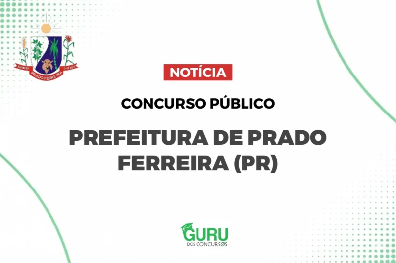 Concurso Prefeitura de Prado Ferreira - PR