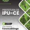 Fonoaudiólogo Ipu CE | Apostila 2026