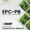 Impressor em Máquina Rotativa EPC PB | Apostila 2026