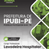 Lavadeira Hospitalar Ipubi PE | Apostila 2026