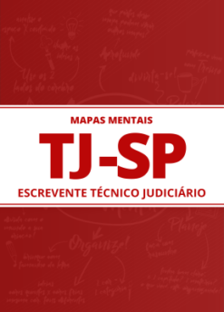 Mapas Mentais: 238 Mapas Mentais para TJ-SP - Escrevente Técnico Judiciário para Concursos (PDF)