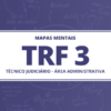 Mapas Mentais: 406 Mapas Mentais para TRF 3 - Técnico Judiciário - Área Administrativa para Concursos (PDF)