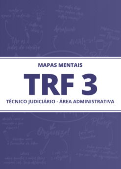 Mapas Mentais: 406 Mapas Mentais para TRF 3 - Técnico Judiciário - Área Administrativa para Concursos (PDF)