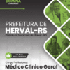 Médico Clínico Geral Herval RS | Apostila 2026