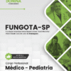 Médico Pediatria FUNGOTA Araraquara SP | Apostila 2026