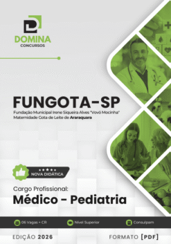 Médico Pediatria FUNGOTA Araraquara SP | Apostila 2026