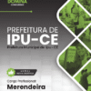 Merendeira Ipu CE | Apostila 2026