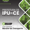 Monitor de Transporte Escolar Ipu CE | Apostila 2026