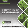 Operador de Máquinas Piratininga SP | Apostila 2026
