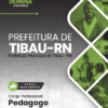 Pedagogo Tibau RN | Apostila 2026