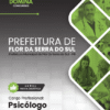 Psicólogo Flor da Serra do Sul PR | Apostila 2026
