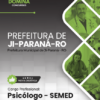 Psicólogo SEMED Ji Paraná RO | Apostila 2026
