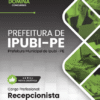 Recepcionista Ipubi PE | Apostila 2026
