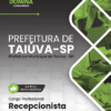 Recepcionista Taiúva SP | Apostila 2026