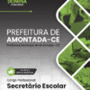 Secretário Escolar Amontada CE | Apostila 2026