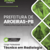 Técnico em Radiologia Aroeiras PB | Apostila 2026