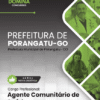 Agente Comunitário de Saúde Porangatu GO | Apostila 2026 3 Agente Comunitário de Saúde Porangatu GO | Apostila 2026