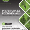Agente de Combate às Endemias Foz do Iguaçu PR | Apostila 2026