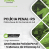 Analista Sistemas de Informação e Tecnologia Polícia Penal RS | Apostila 2026