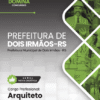Arquiteto Dois Irmãos RS | Apostila 2026