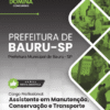 Assistente em Manutenção Conservação e Transporte Bauru SP | Apostila 2026