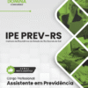 Assistente em Previdência IPE PREV RS | Apostila 2026