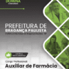 Auxiliar de Farmácia Bragança Paulista SP | Apostila 2026