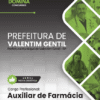 Auxiliar de Farmácia Valentim Gentil SP | Apostila 2026