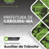 Auxiliar de Trânsito Carolina MA | Apostila 2026
