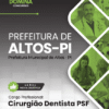 Cirurgião Dentista Altos PI | Apostila 2026