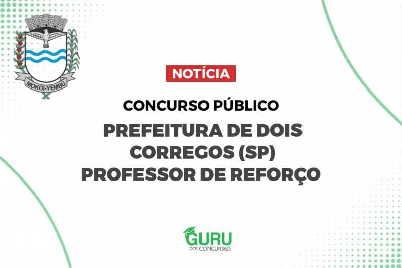 Concurso Dois Córregos (SP): Professor de Reforço!