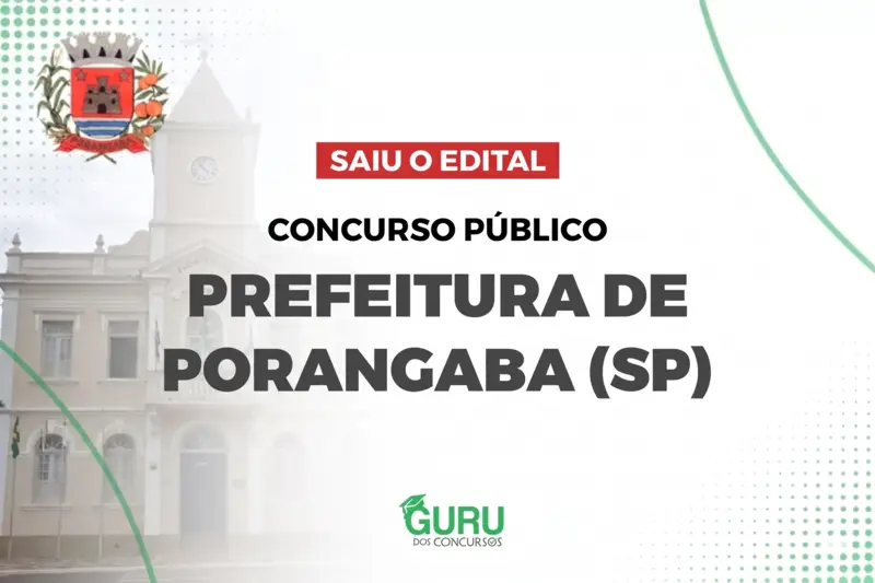 Concurso Porangaba (SP): Edital com salários até R$9.128! Vagas!