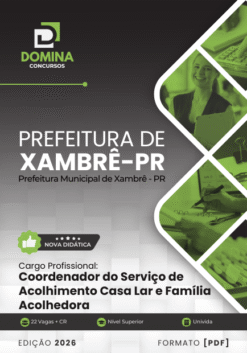 Coordenador do Serviço de Acolhimento Xambrê PR | Apostila 2026