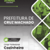 Cozinheira Cruz Machado PR | Apostila 2026