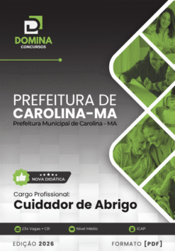Cuidador de Abrigo Carolina MA | Apostila 2026