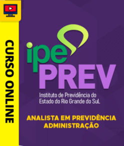 Curso Preparatório: IPE Prev RS - Analista em Previdência - Administração | Completo 2026