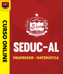 Curso Preparatório: Seduc-AL - Professor - Matemática | Completo 2026