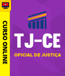 Curso Preparatório: TJ-CE - Oficial de Justiça | Completo 2026