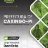 Dentista Caxingó PI | Apostila 2026