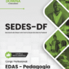 EDAS Pedagogia SEDES DF | Apostila 2026