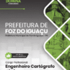 Engenheiro Cartógrafo Foz do Iguaçu PR | Apostila 2026
