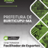 Facilitador de Esportes Buriticupu MA | Apostila 2026